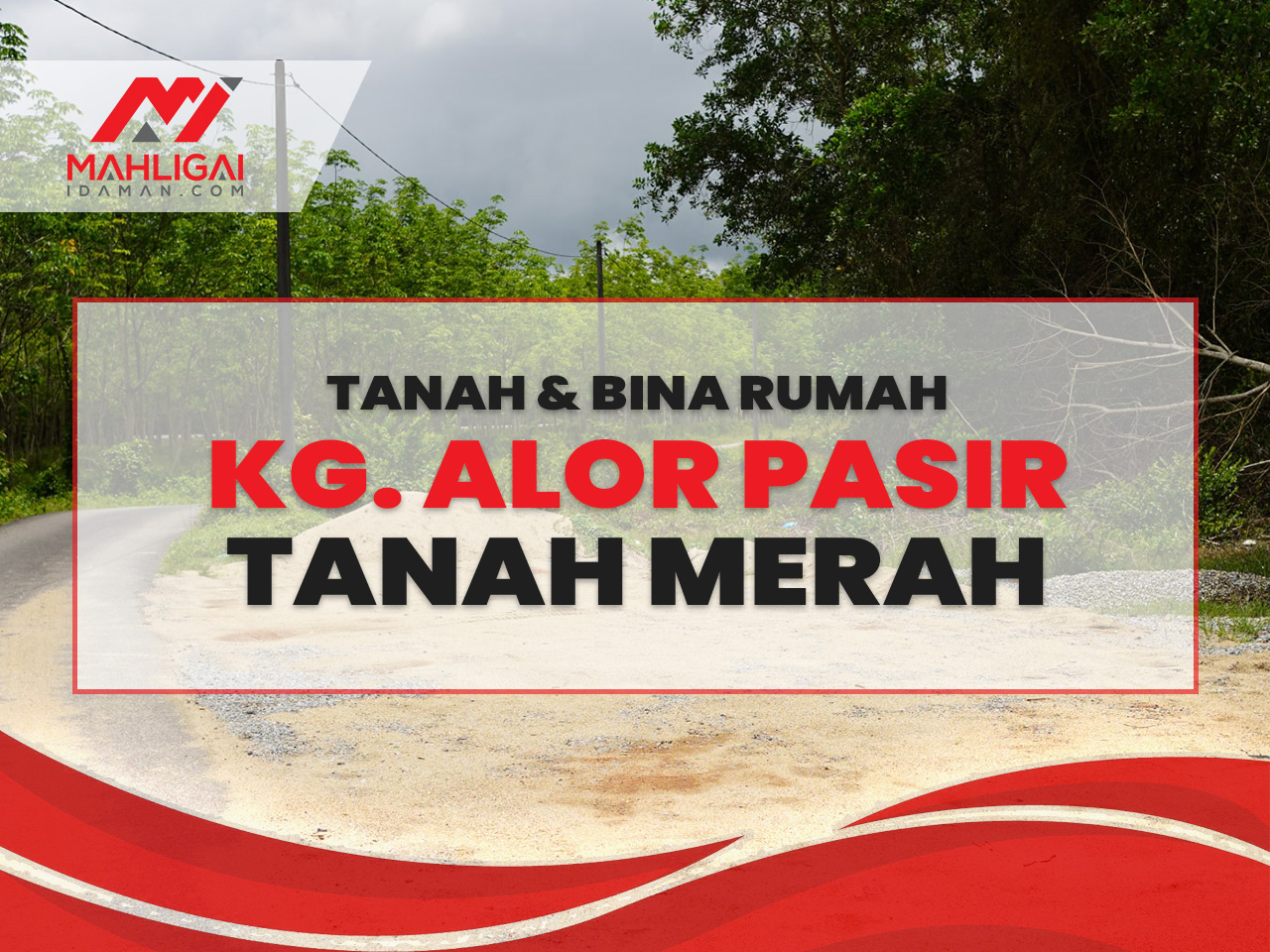 Tanah & Rumah Alor Pasir, Tanah Merah
