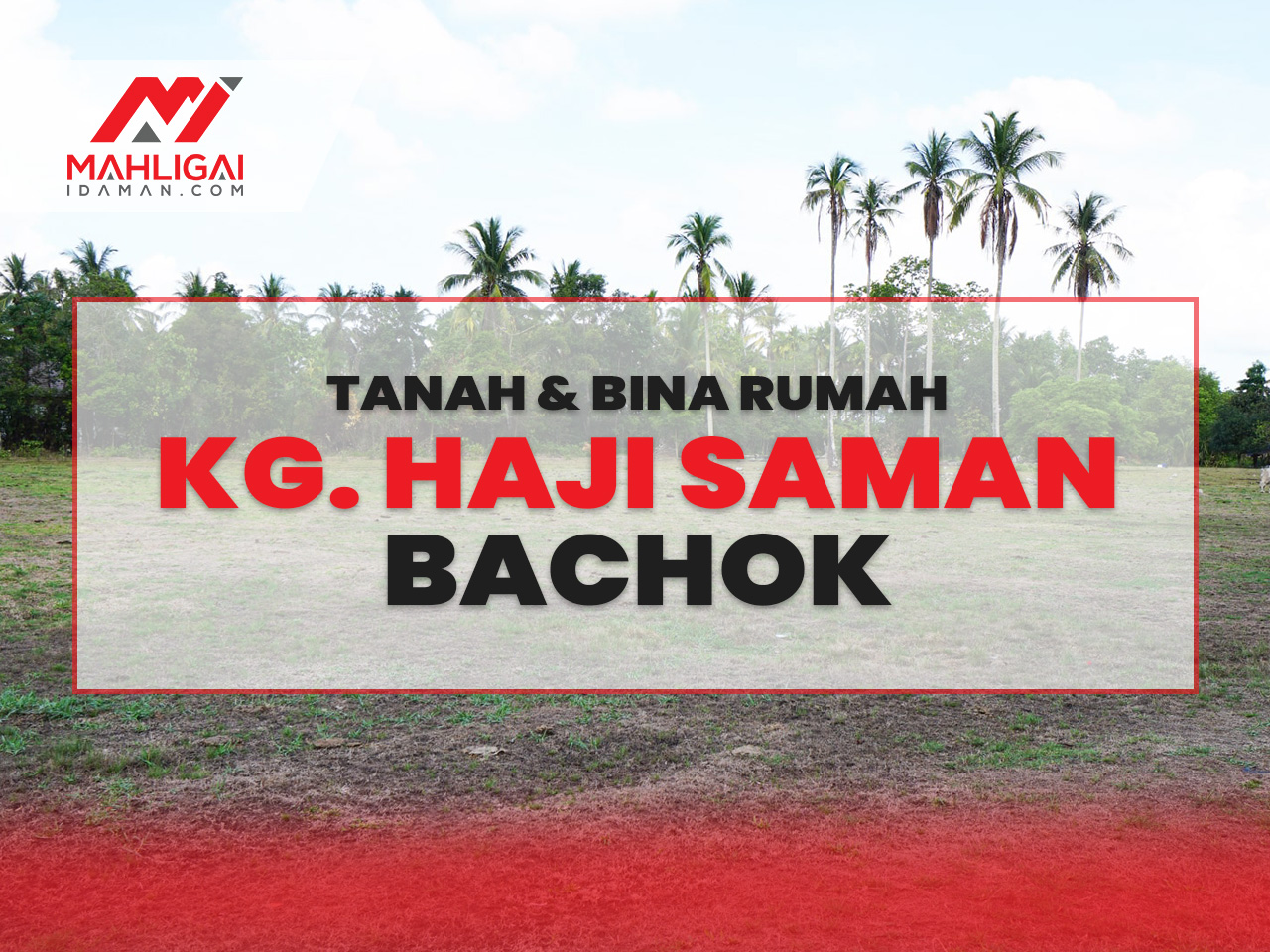 Tanah & Rumah Kg. Haji Saman, Bachok