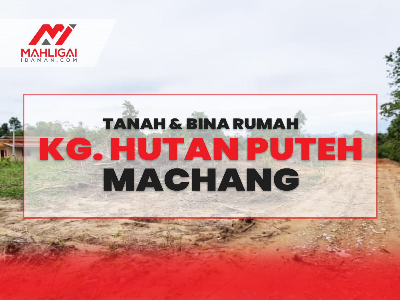 Tanah & Rumah Kg. Hutan Puteh, Machang