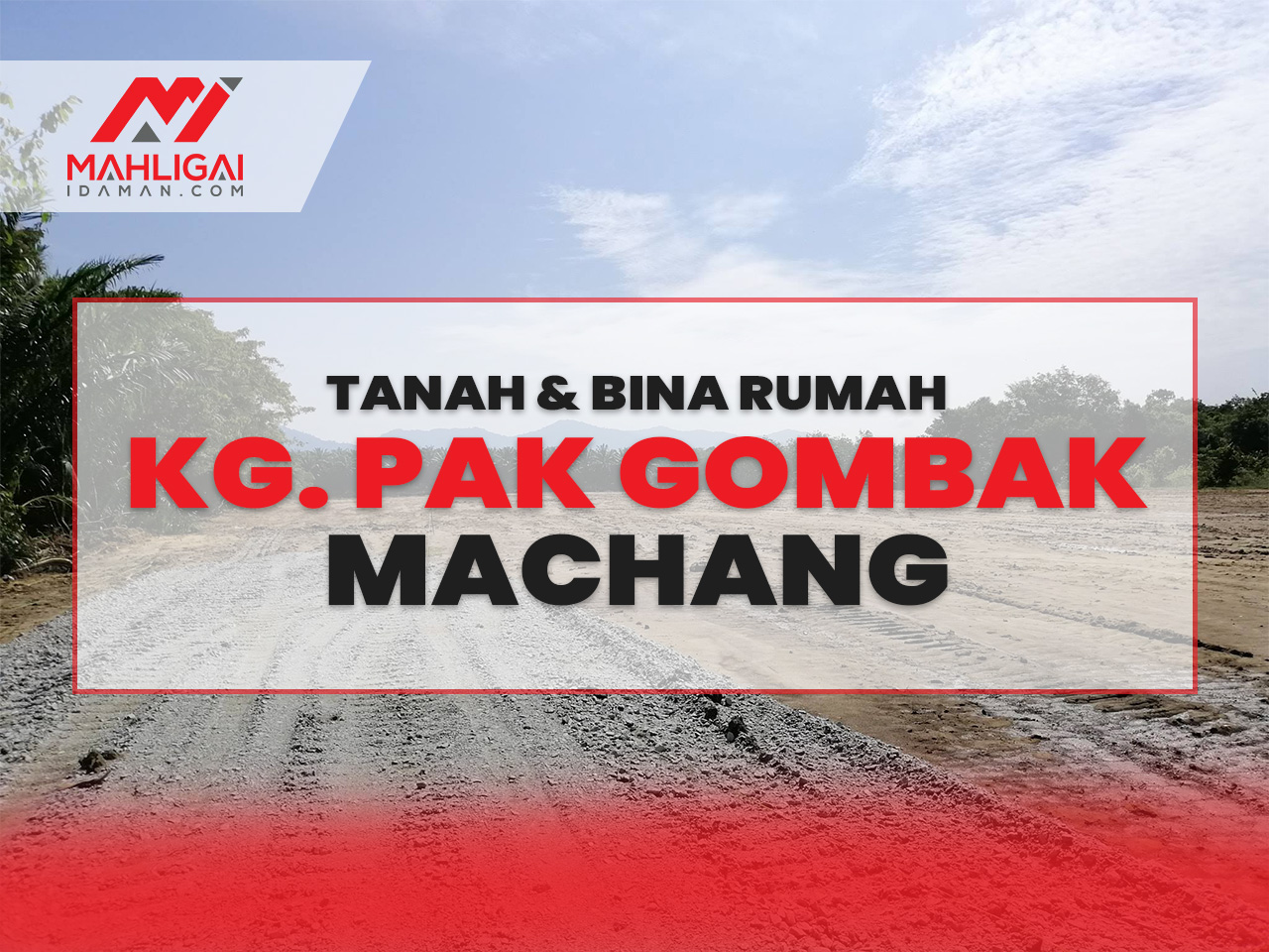 Tanah & Rumah Kg. Pak Gombak, Machang