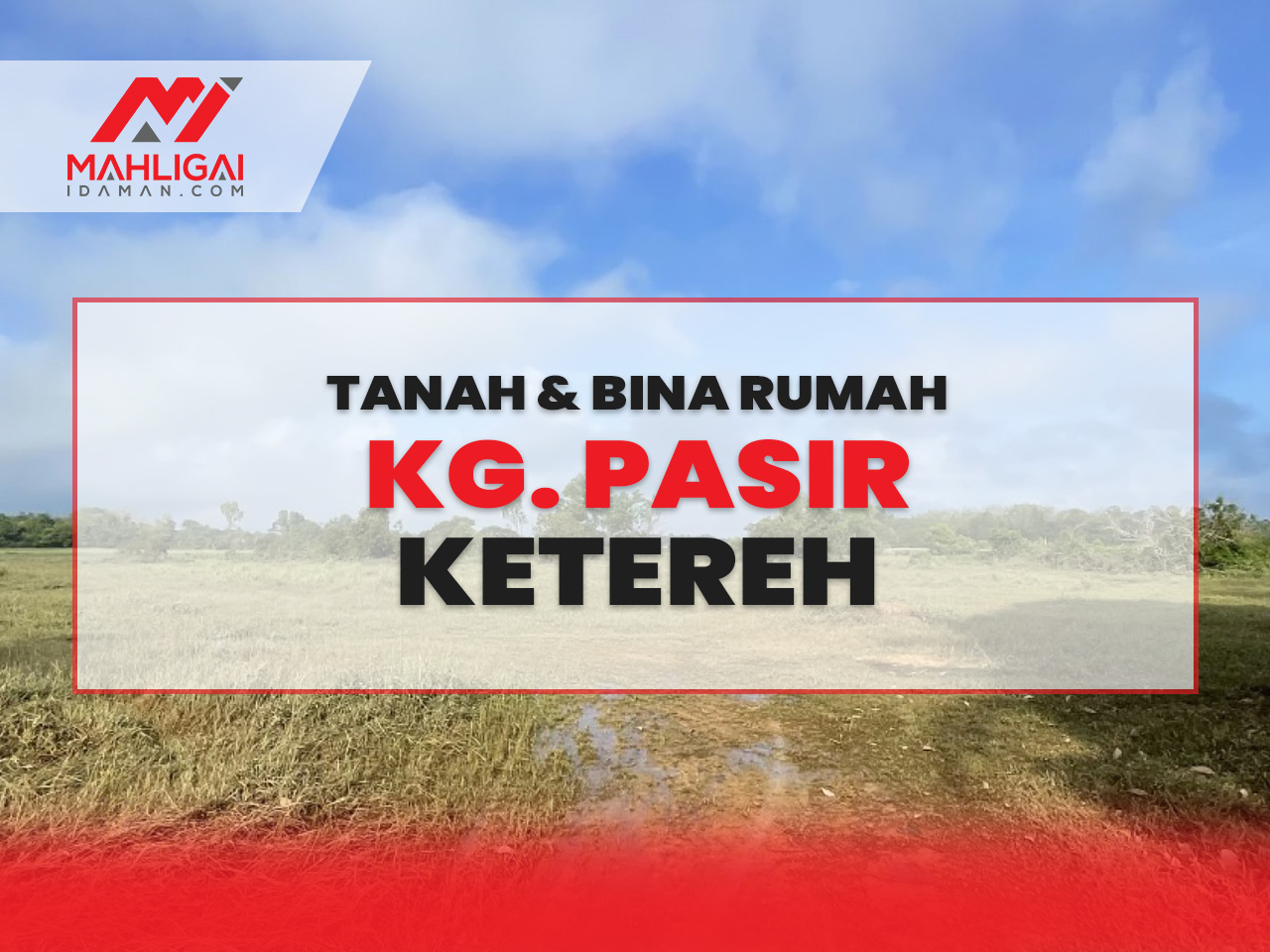 Tanah & Rumah Kg. Pasir, Ketereh